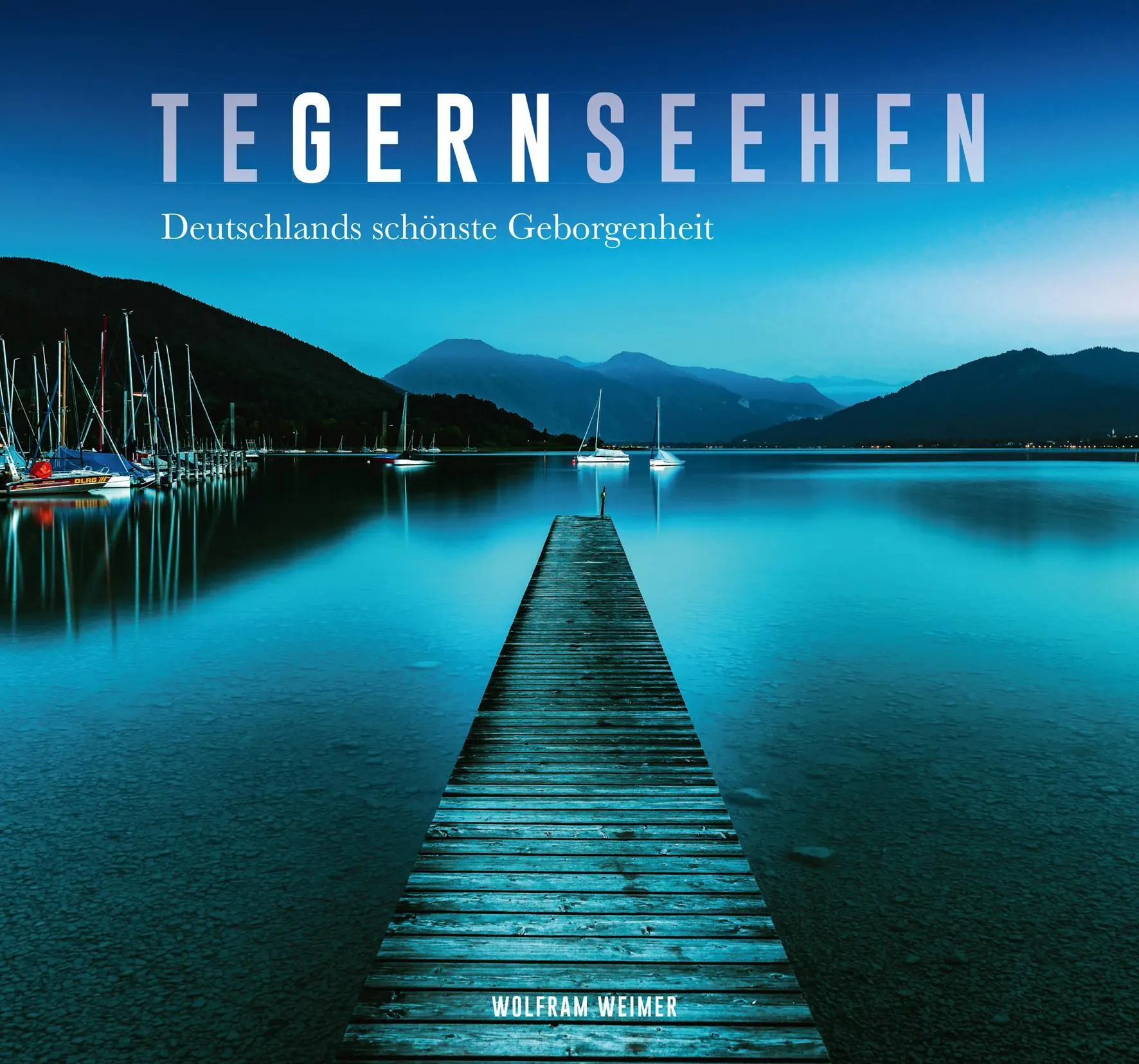 Cover: 9783947140138 | TeGERNseehen | Deutschlands schönste Geborgenheit | Wolfram Weimer