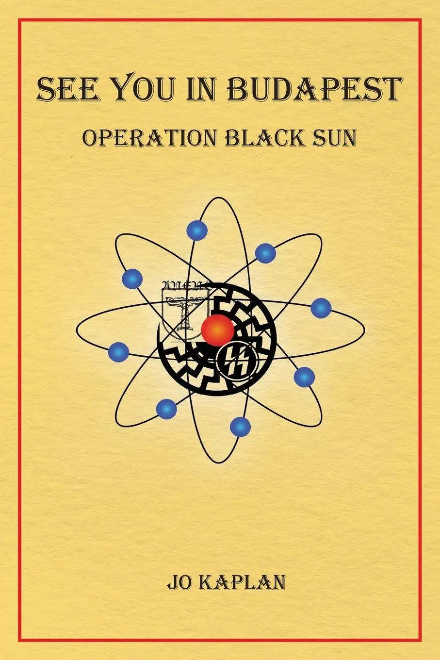 Cover: 9781967820238 | See You In Budapest | Operation Black Sun | Jo Kaplan | Taschenbuch