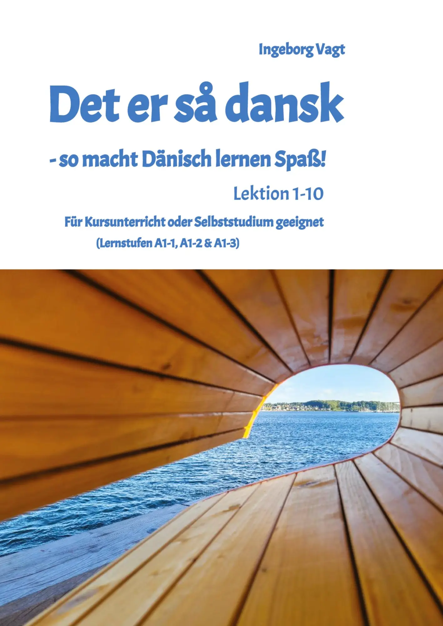 Cover: 9783347950238 | Det er så dansk - so macht Dänisch lernen Spaß! Lektion 1-10 | Vagt
