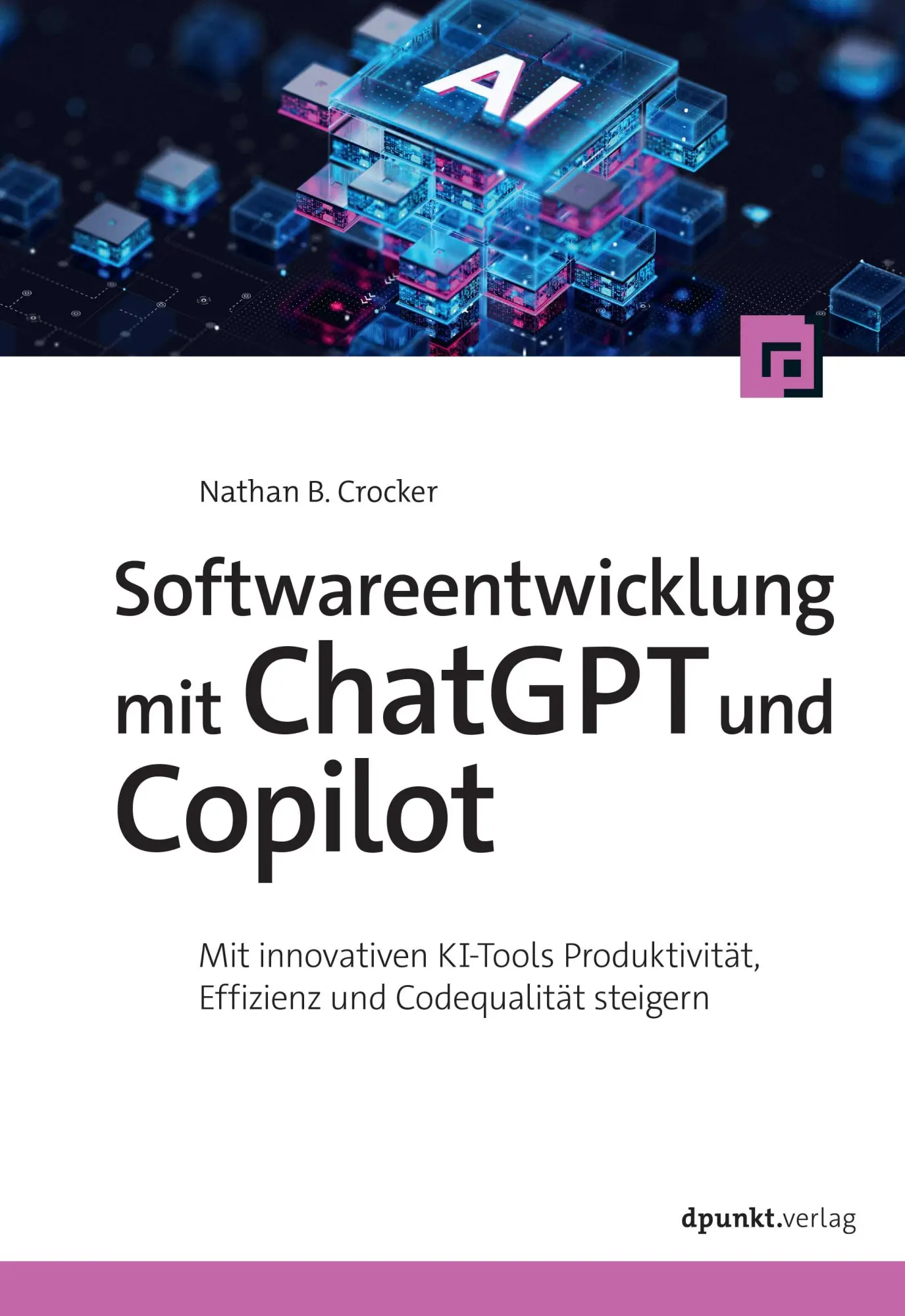 Cover: 9783988890238 | Softwareentwicklung mit ChatGPT und Copilot | Nathan B. Crocker | Buch