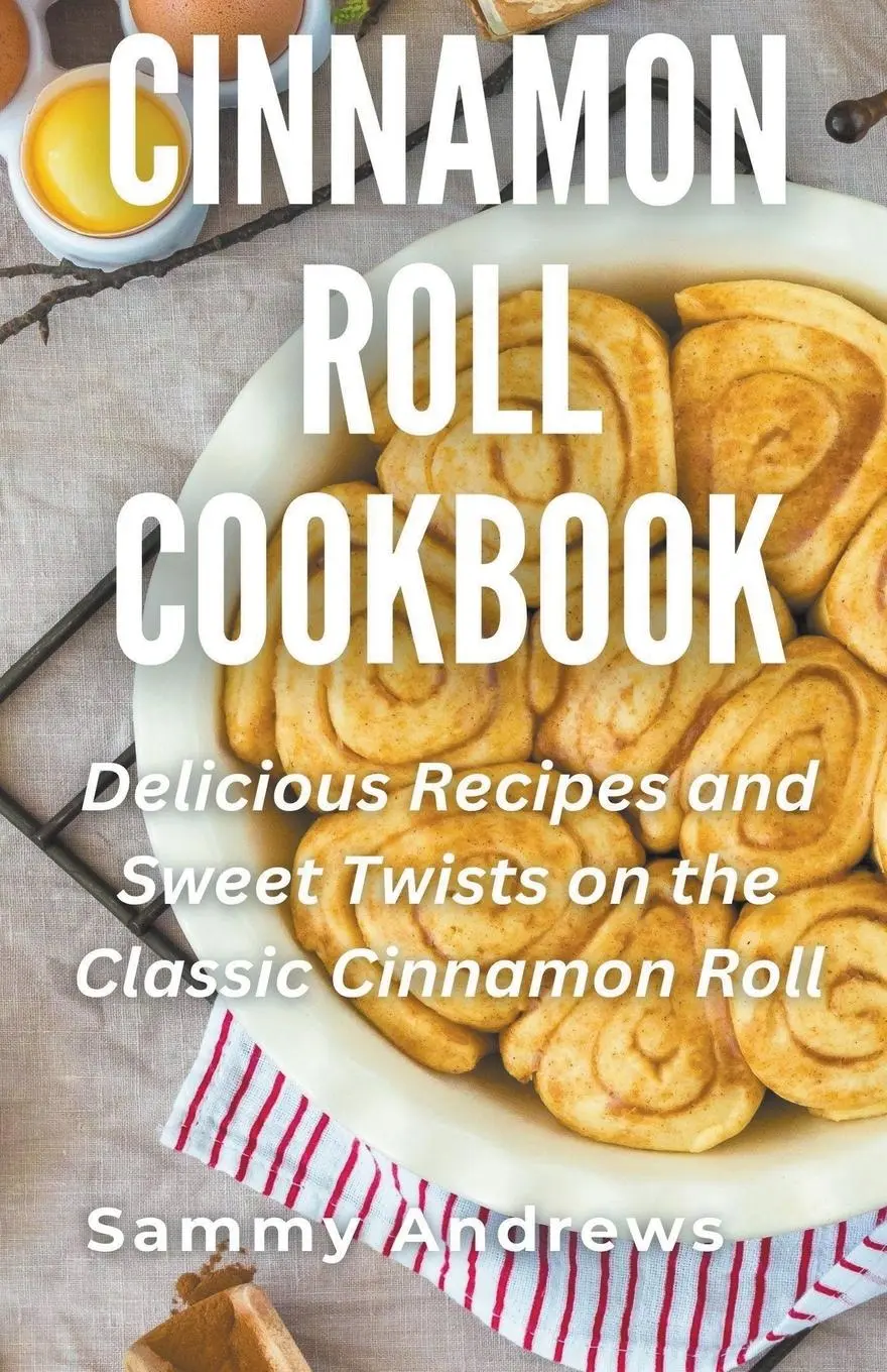 Cover: 9798215460238 | Cinnamon Roll Cookbook | Sammy Andrews | Taschenbuch | Englisch | 2023
