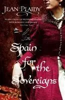 Cover: 9780099510338 | Spain for the Sovereigns | (Isabella &amp; Ferdinand Trilogy) | Plaidy