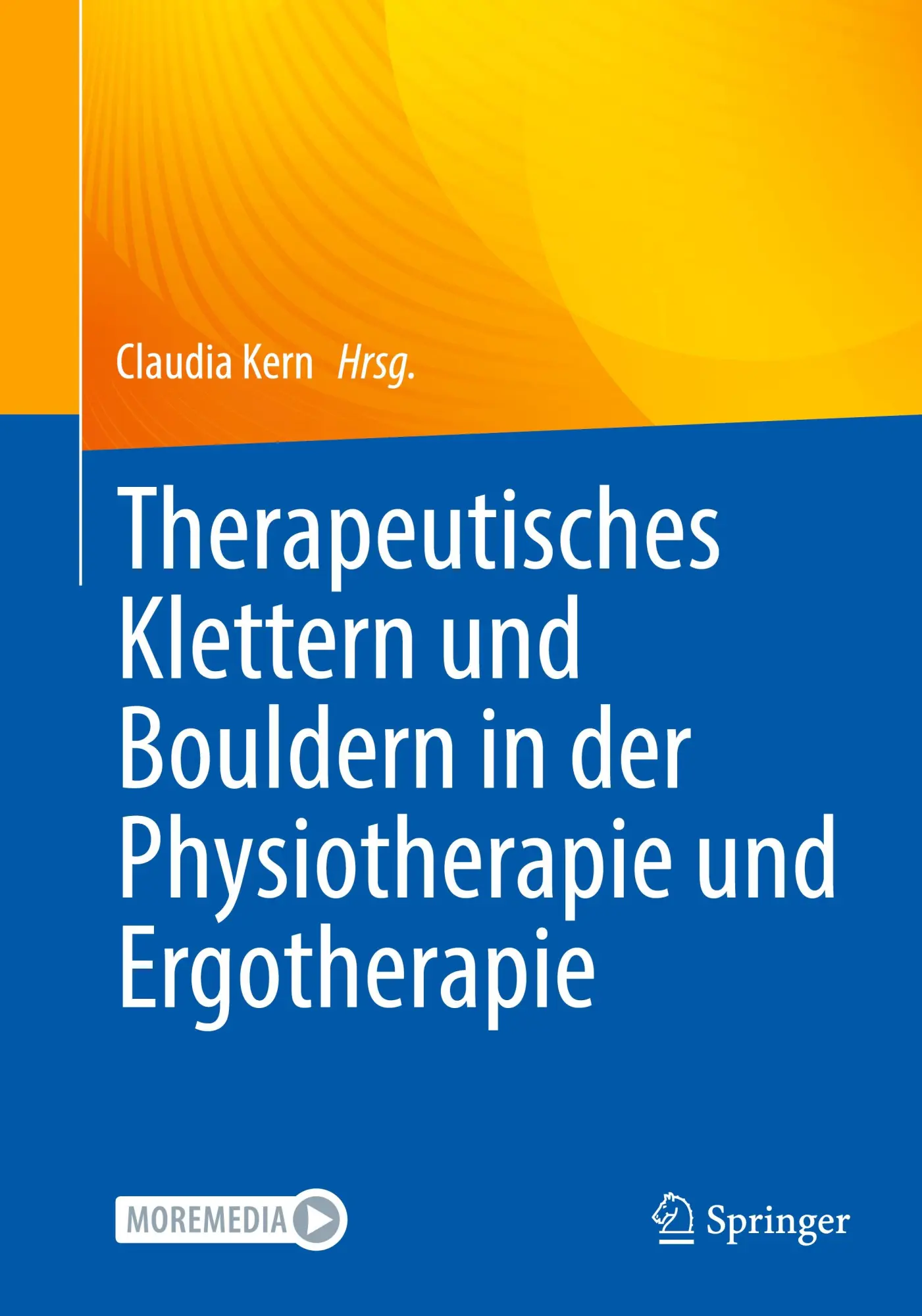 Cover: 9783662690338 | Therapeutisches Klettern und Bouldern in der Physiotherapie und...