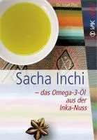 Cover: 9783867310338 | Sacha Inchi | Das Omega-3-Öl aus der Inka-Nuss, vak vital | Josef Pies
