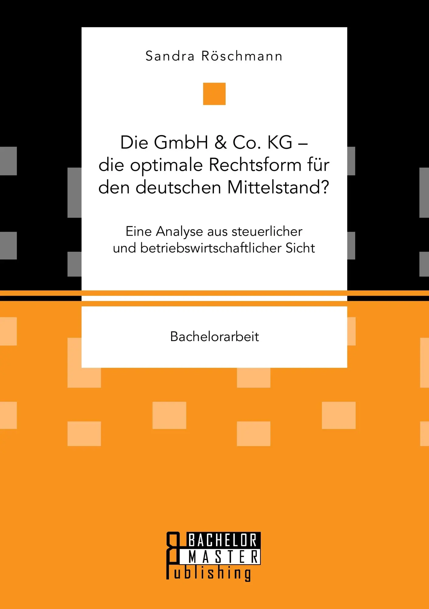 Cover: 9783959930338 | Die GmbH &amp; Co. KG - die optimale Rechtsform für den deutschen...