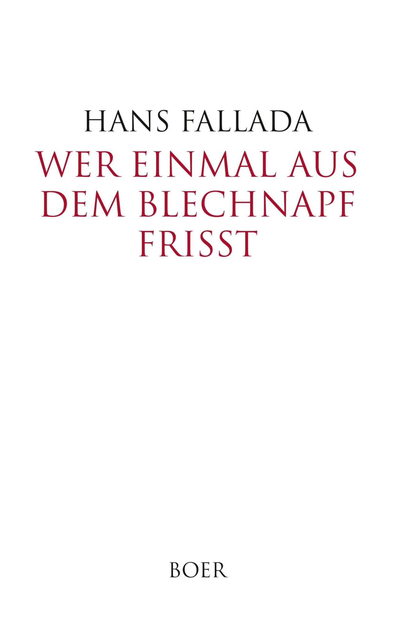 Cover: 9783966620338 | Wer einmal aus dem Blechnapf frißt | Hans Fallada | Buch | 492 S.