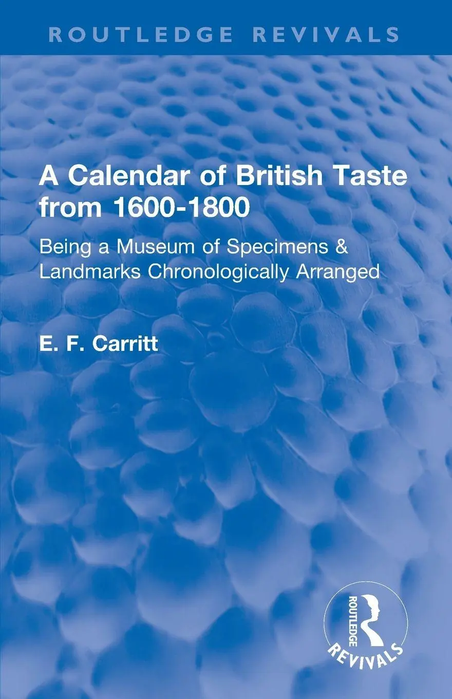 Cover: 9780367650438 | A Calendar of British Taste from 1600-1800 | E. F. Carritt | Buch