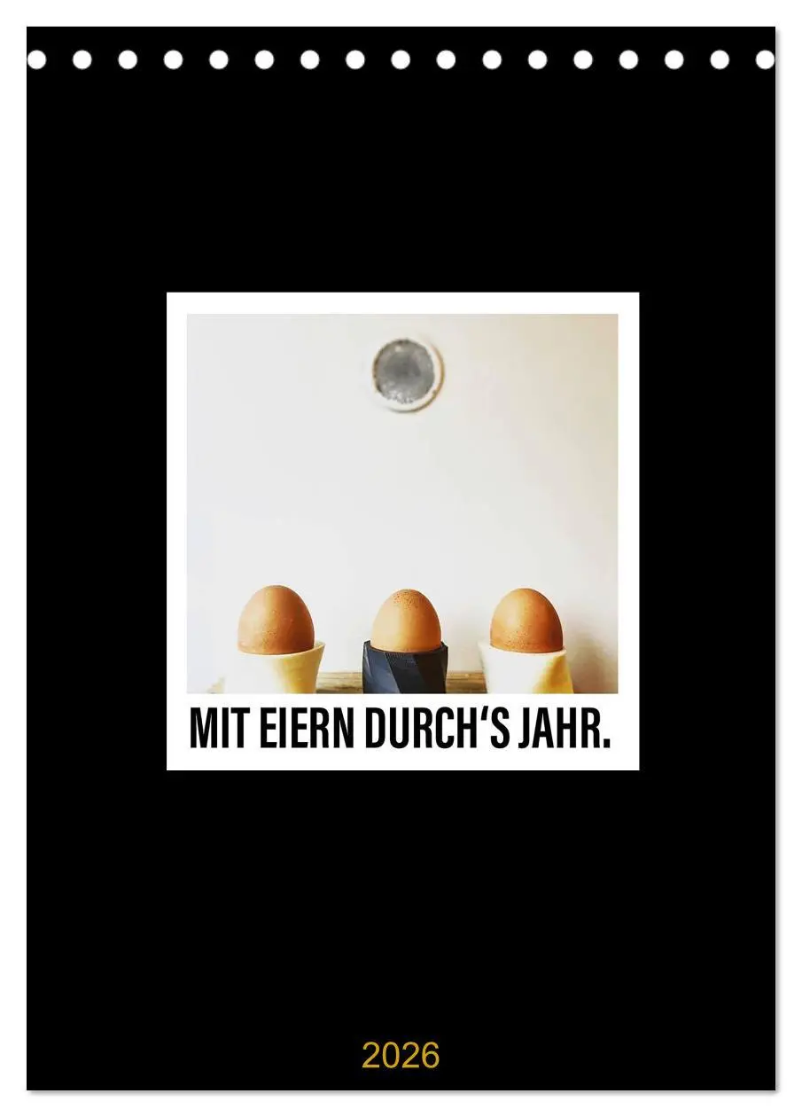 Cover: 9783516390438 | Mit Eiern durch's Jahr. (Tischkalender 2026 DIN A5 hoch), CALVENDO...