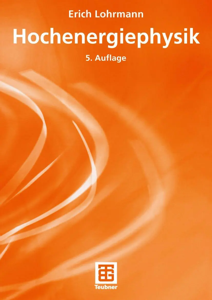 Cover: 9783519430438 | Hochenergiephysik | Erich Lohrmann | Taschenbuch | x | Deutsch | 2005