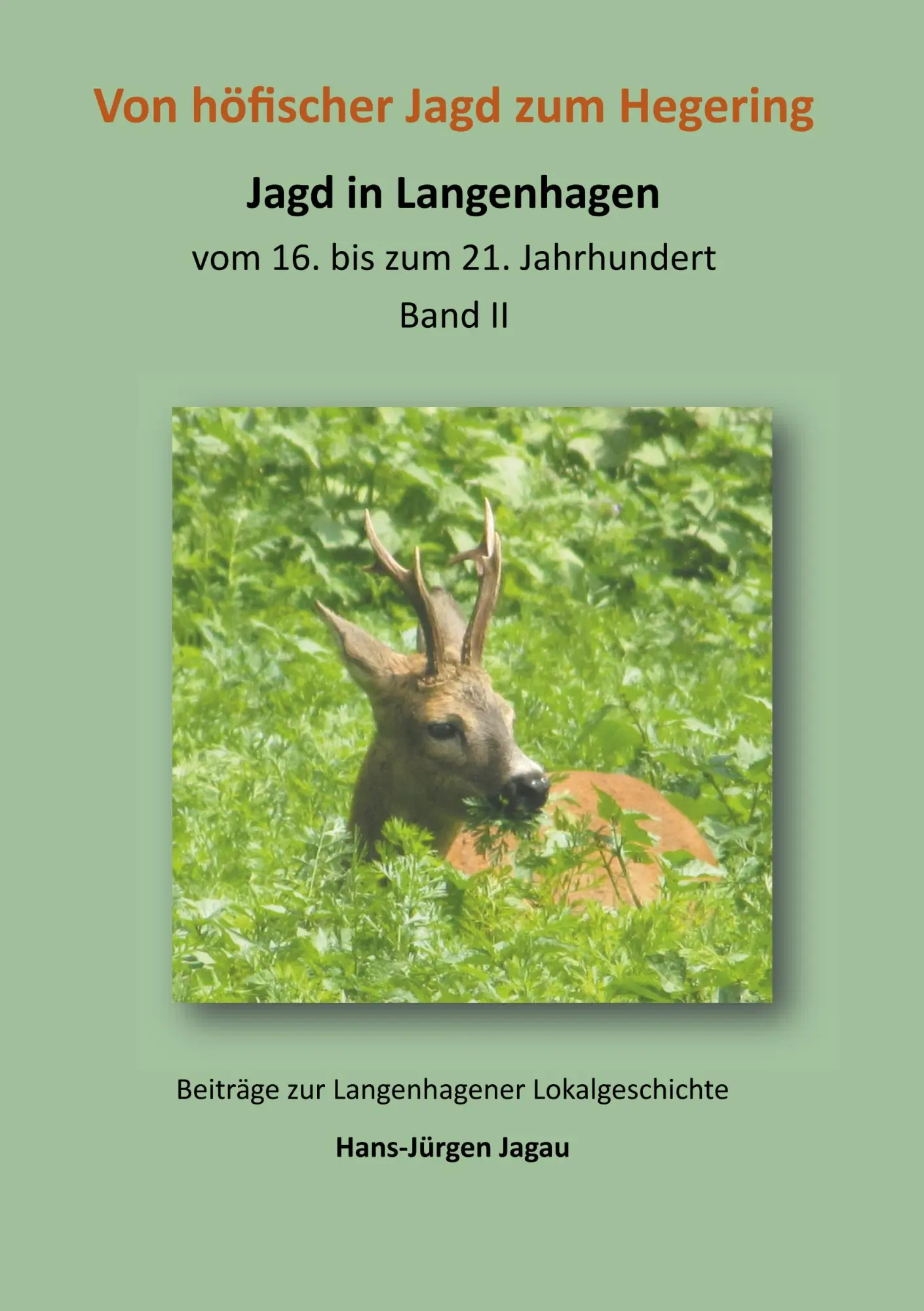 Cover: 9783748120438 | Von höfischer Jagd zum Hegering | Hans-Jürgen Jagau | Taschenbuch