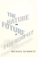 Cover: 9780231150538 | The Nature and Future of Philosophy | Michael Dummett | Taschenbuch