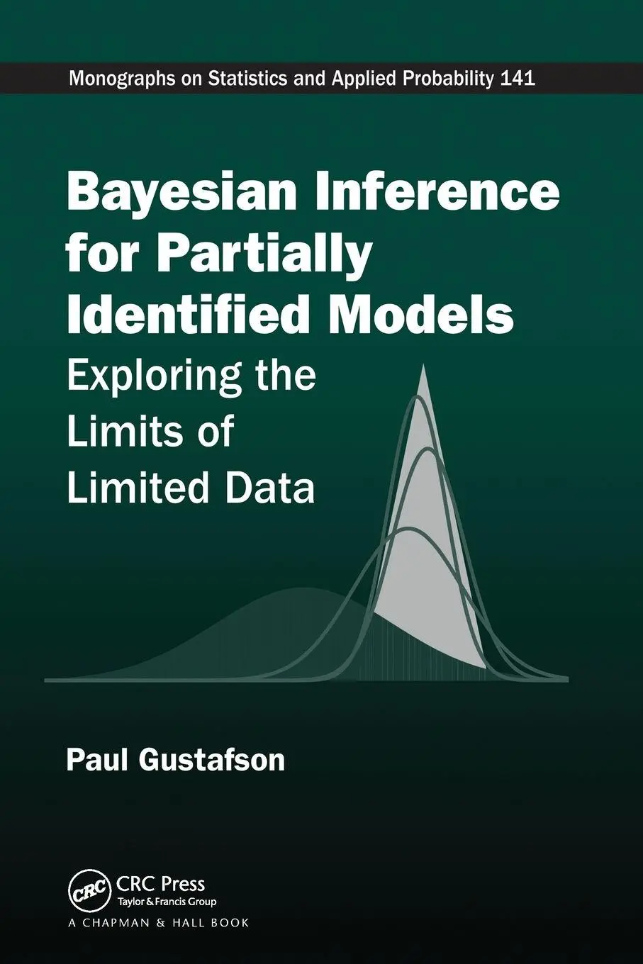 Cover: 9780367570538 | Bayesian Inference for Partially Identified Models | Paul Gustafson