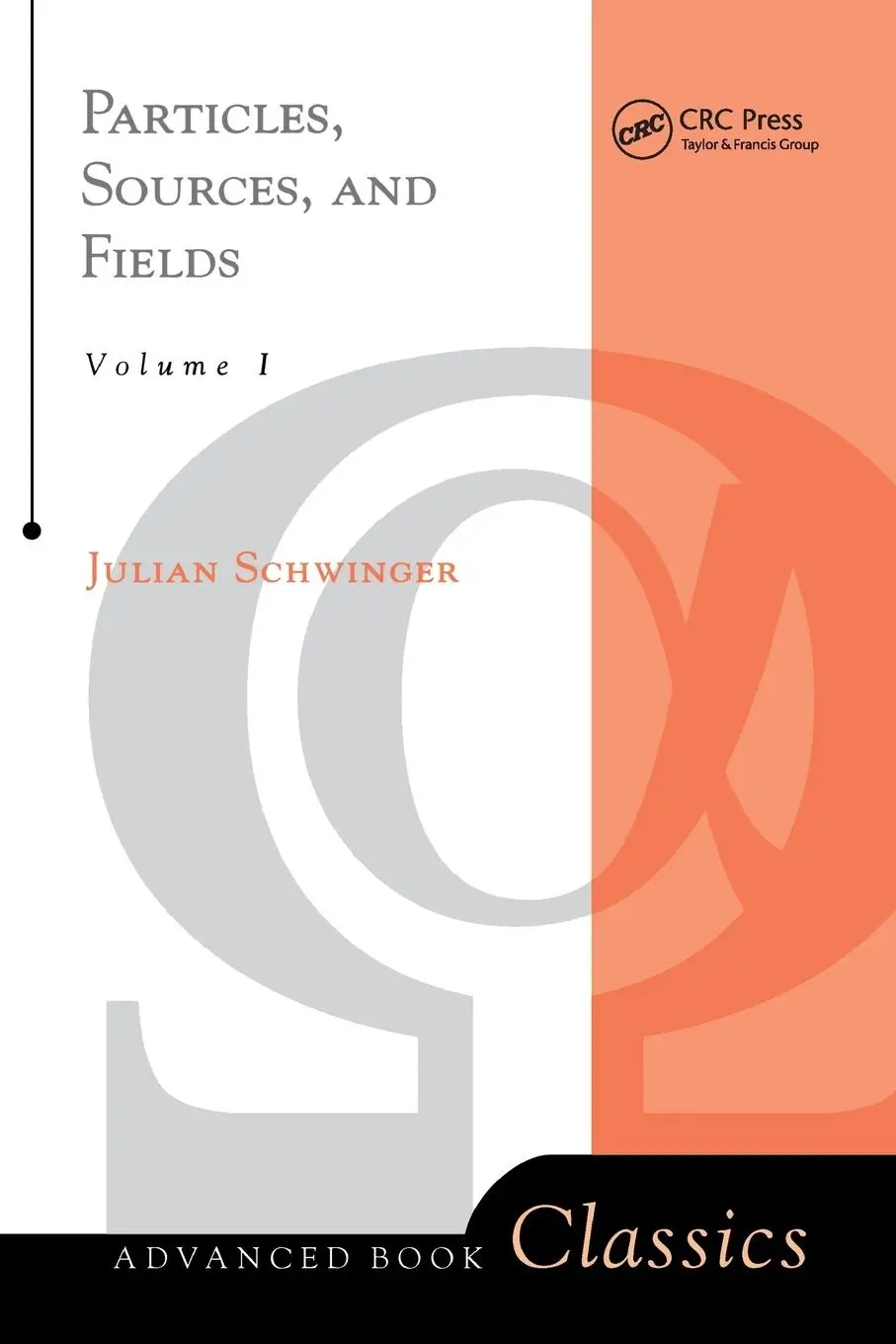 Cover: 9780738200538 | Particles, Sources, And Fields, Volume 1 | Julian Schwinger | Buch