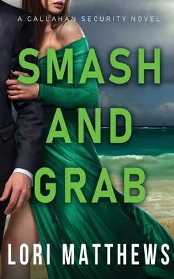 Cover: 9781734450538 | Smash and Grab | Action-Paction Thrilling Romantic Suspense | Matthews
