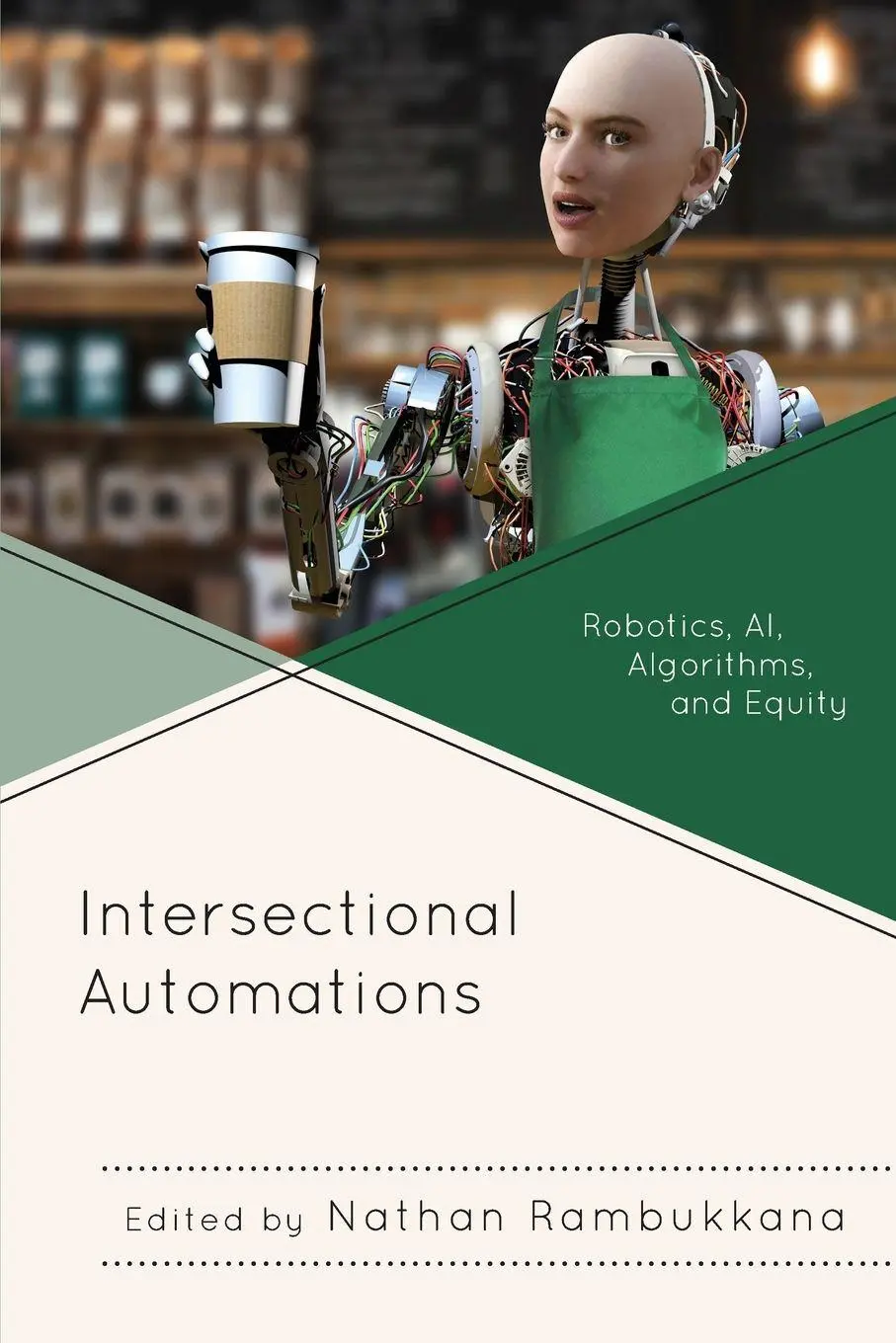 Cover: 9781793620538 | Intersectional Automations | Robotics, AI, Algorithms, and Equity