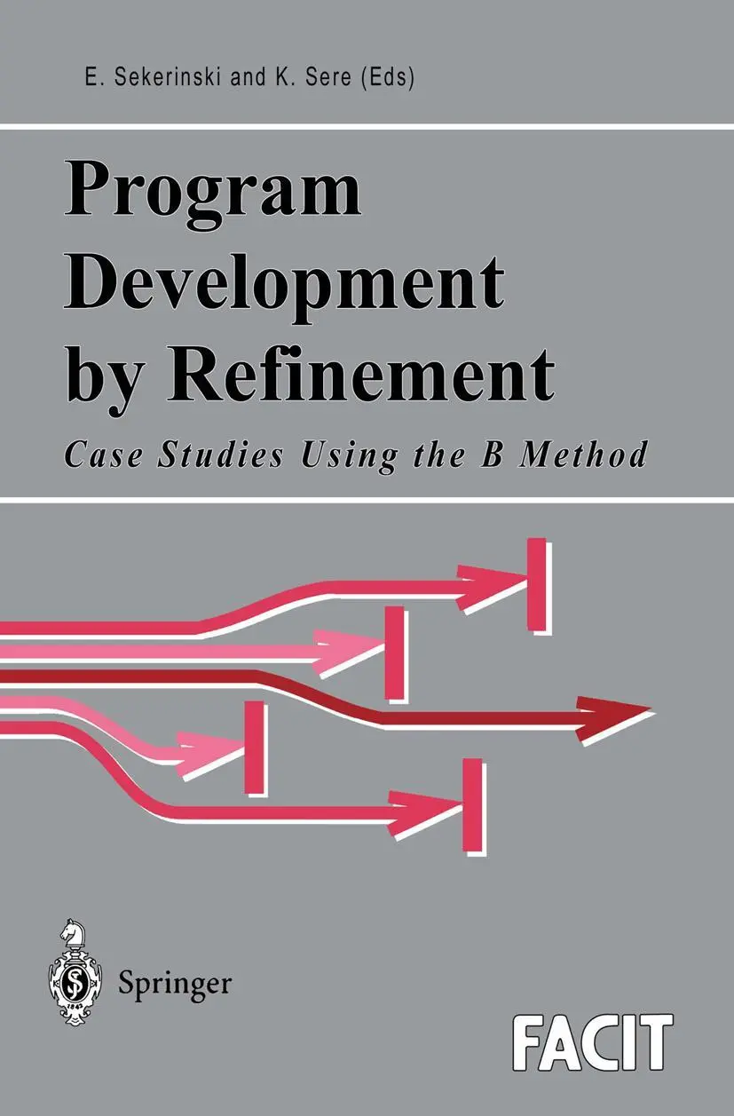 Cover: 9781852330538 | Program Development by Refinement | Case Studies Using the B Method