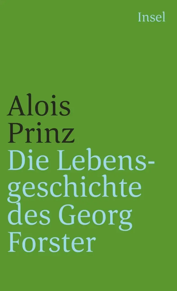 Cover: 9783458350538 | Die Lebensgeschichte des Georg Forster | Das Paradies ist nirgendwo