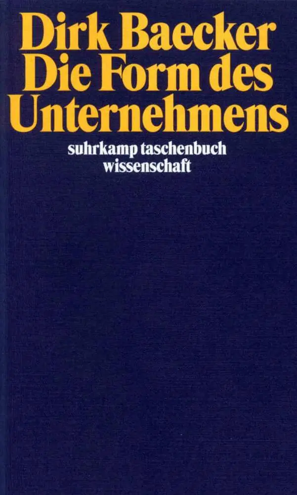 Cover: 9783518290538 | Die Form des Unternehmens | Dirk Baecker | Taschenbuch | 288 S. | 1999