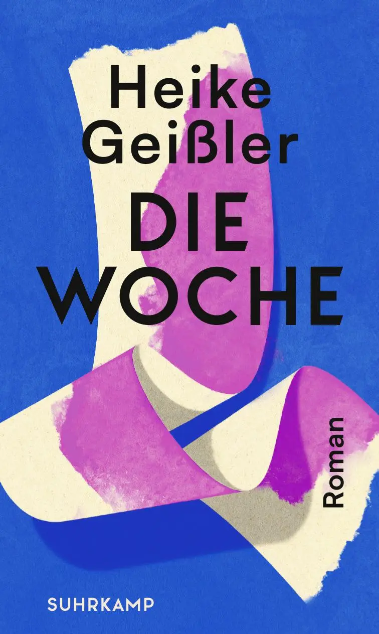 Cover: 9783518430538 | Die Woche | Roman | Heike Geißler | Buch | 316 S. | Deutsch | 2022