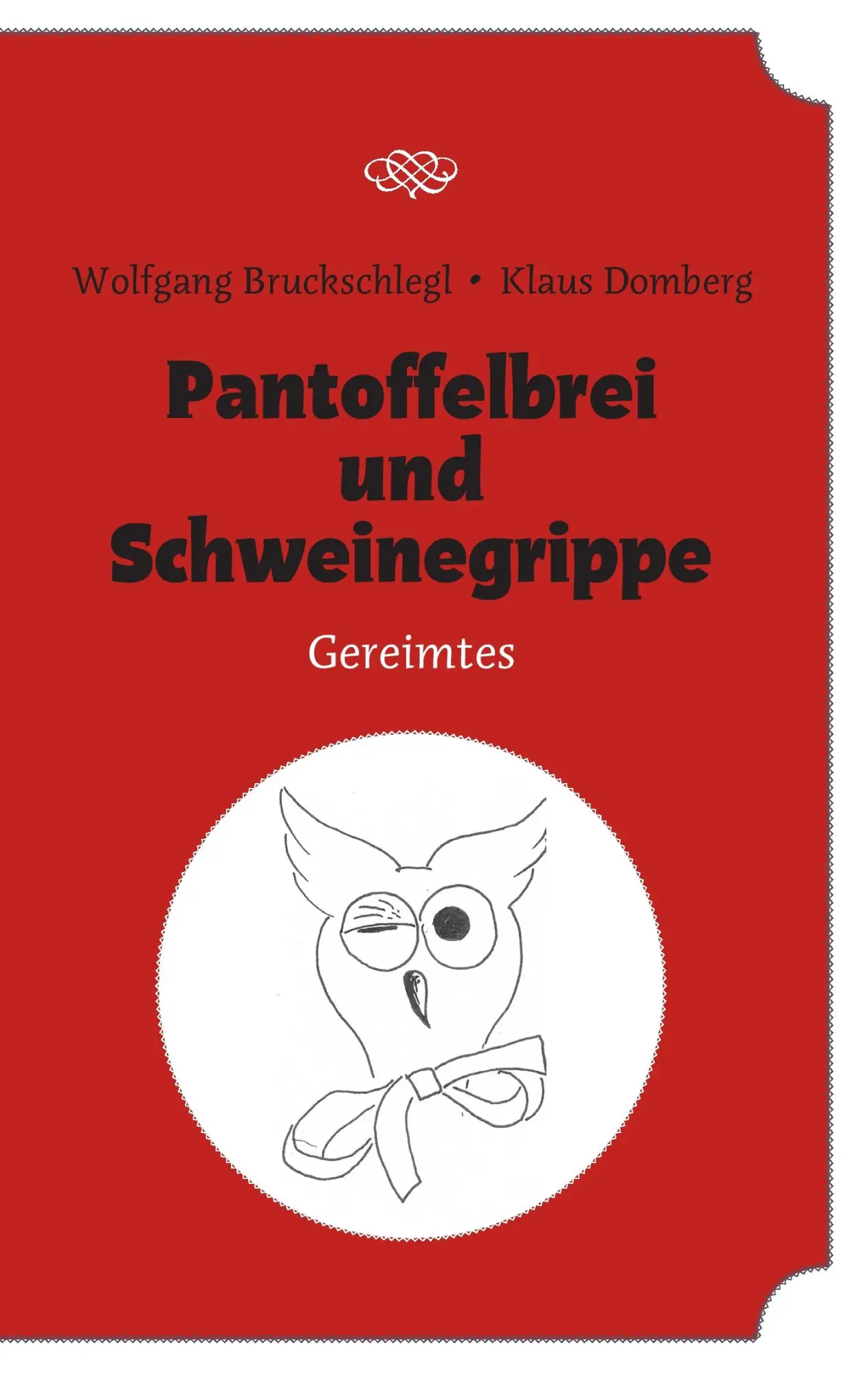 Cover: 9783848270538 | Pantoffelbrei und Schweinegrippe | Gereimtes | Bruckschlegl (u. a.)