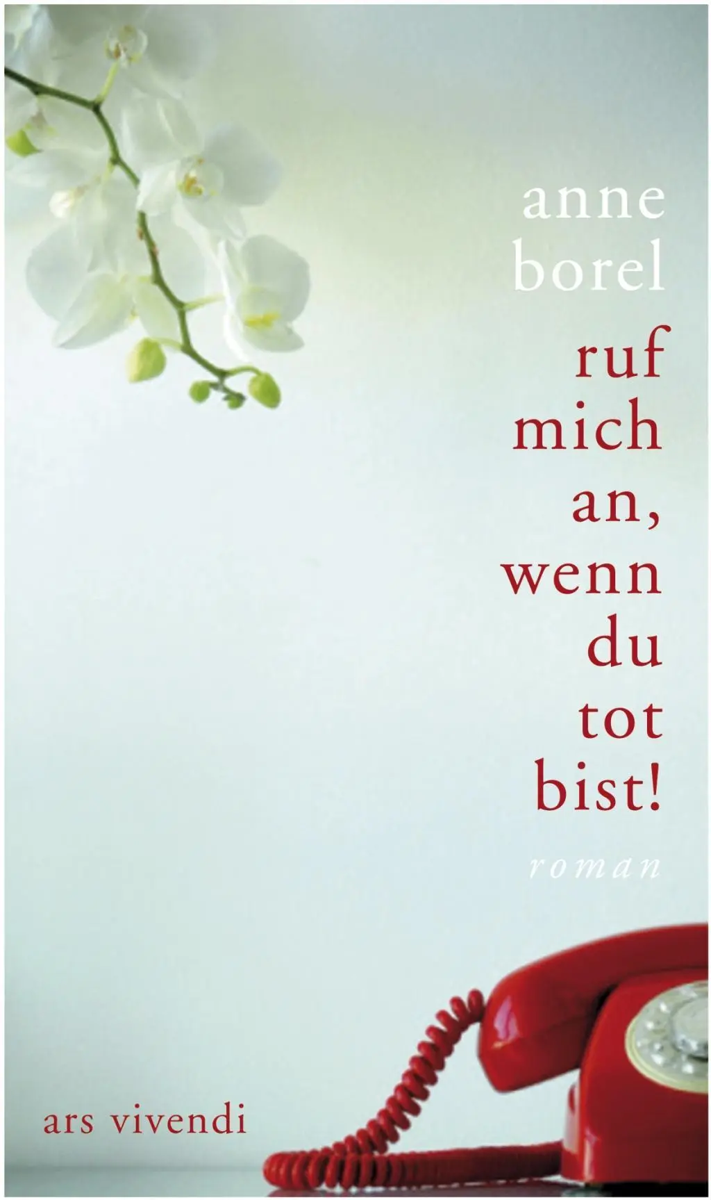 Cover: 9783869130538 | Ruf mich an, wenn du tot bist! | Roman | Anne Borel | Taschenbuch