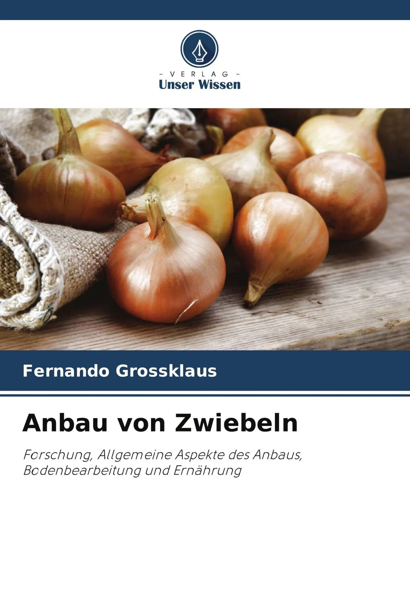Cover: 9786207340538 | Anbau von Zwiebeln | Fernando Grossklaus | Taschenbuch | 68 S. | 2024