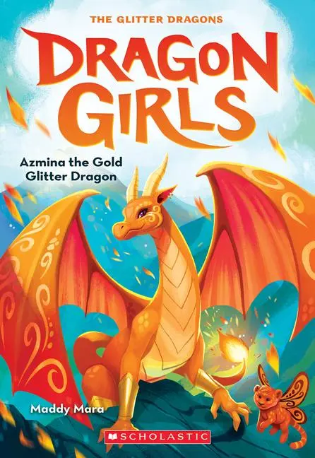 Cover: 9781338680638 | Azmina the Gold Glitter Dragon (Dragon Girls #1) | Maddy Mara | Buch