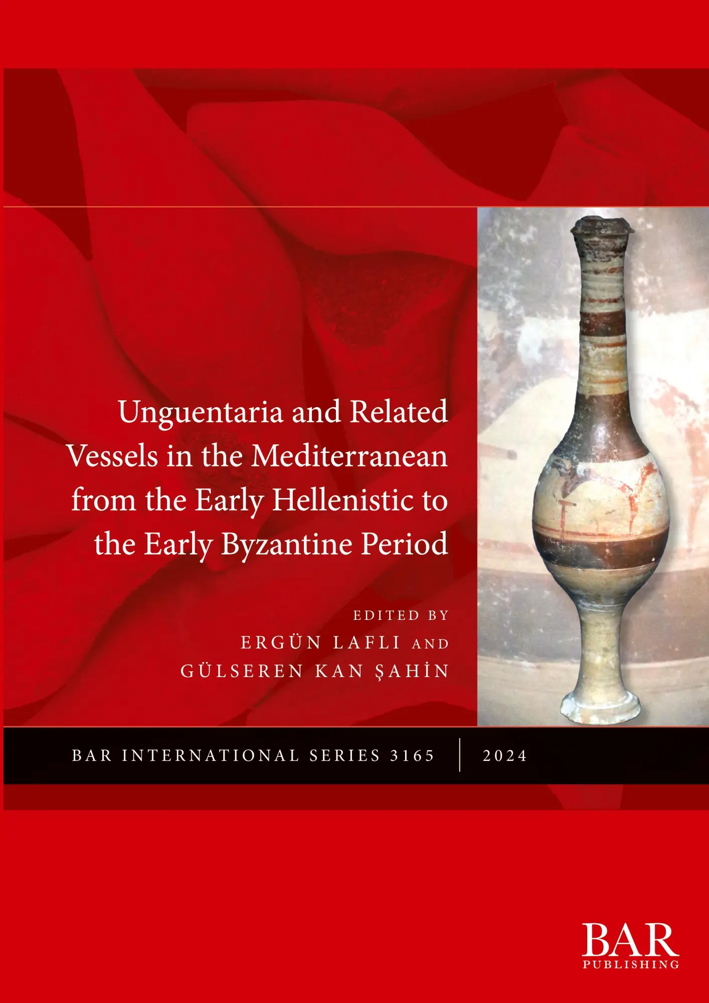 Cover: 9781407360638 | Unguentaria and Related Vessels in the Mediterranean from the Early...