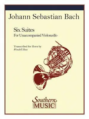 Cover: 9781581060638 | Six Suites: Unaccompanied Horn | Johann Sebastian Bach | Taschenbuch