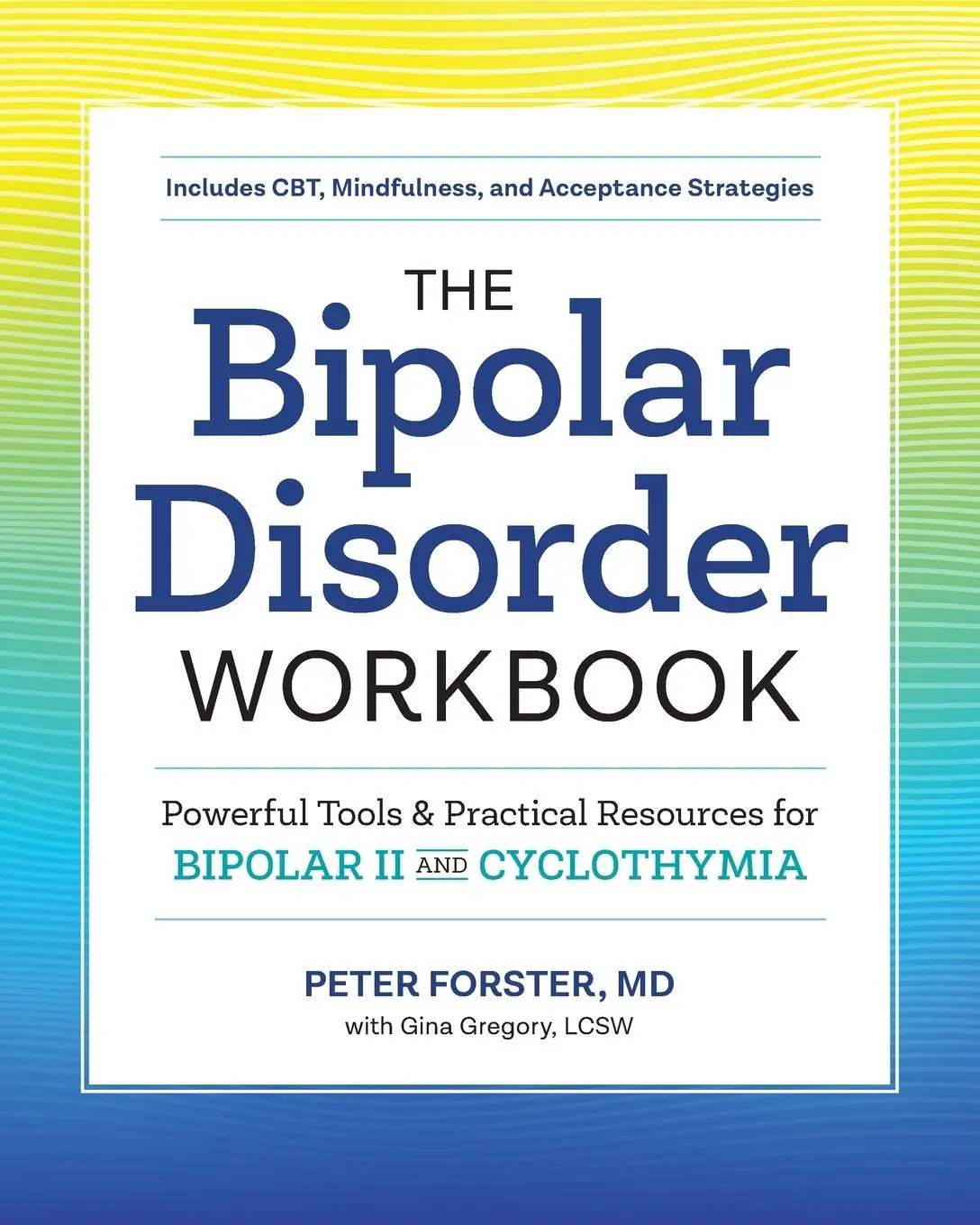 Cover: 9781641520638 | The Bipolar Disorder Workbook | Peter Forster (u. a.) | Taschenbuch