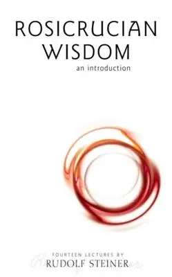 Cover: 9781855840638 | Rosicrucian Wisdom | An Introduction (Cw 99) | Rudolf Steiner | Buch