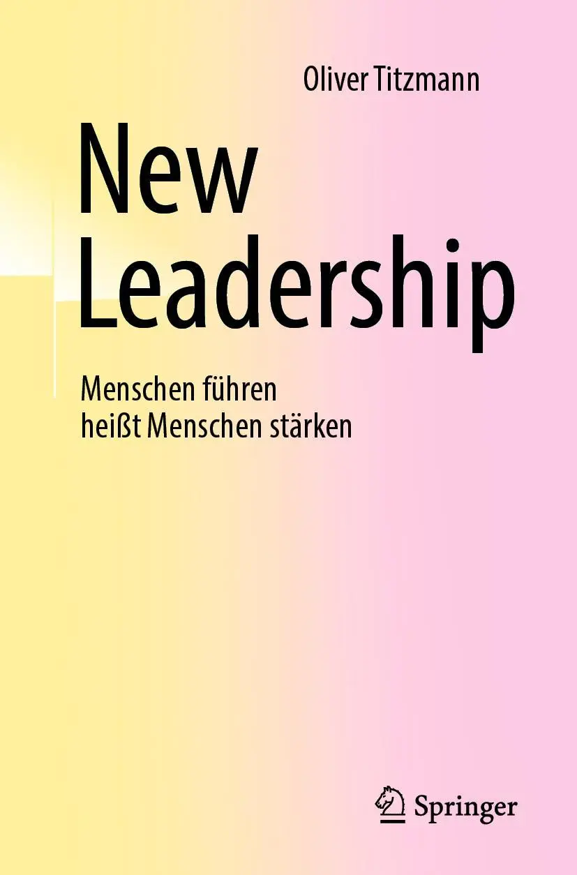 Cover: 9783662660638 | New Leadership | Menschen führen heißt Menschen stärken | Titzmann