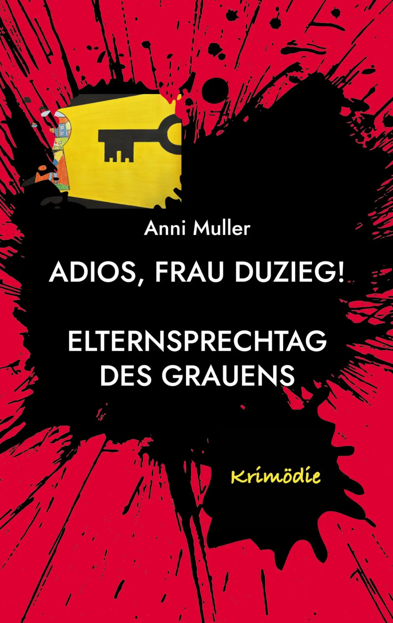 Cover: 9783695710638 | Adios, Frau Duzieg! | Elternsprechtag des Grauens | Anni Muller | Buch