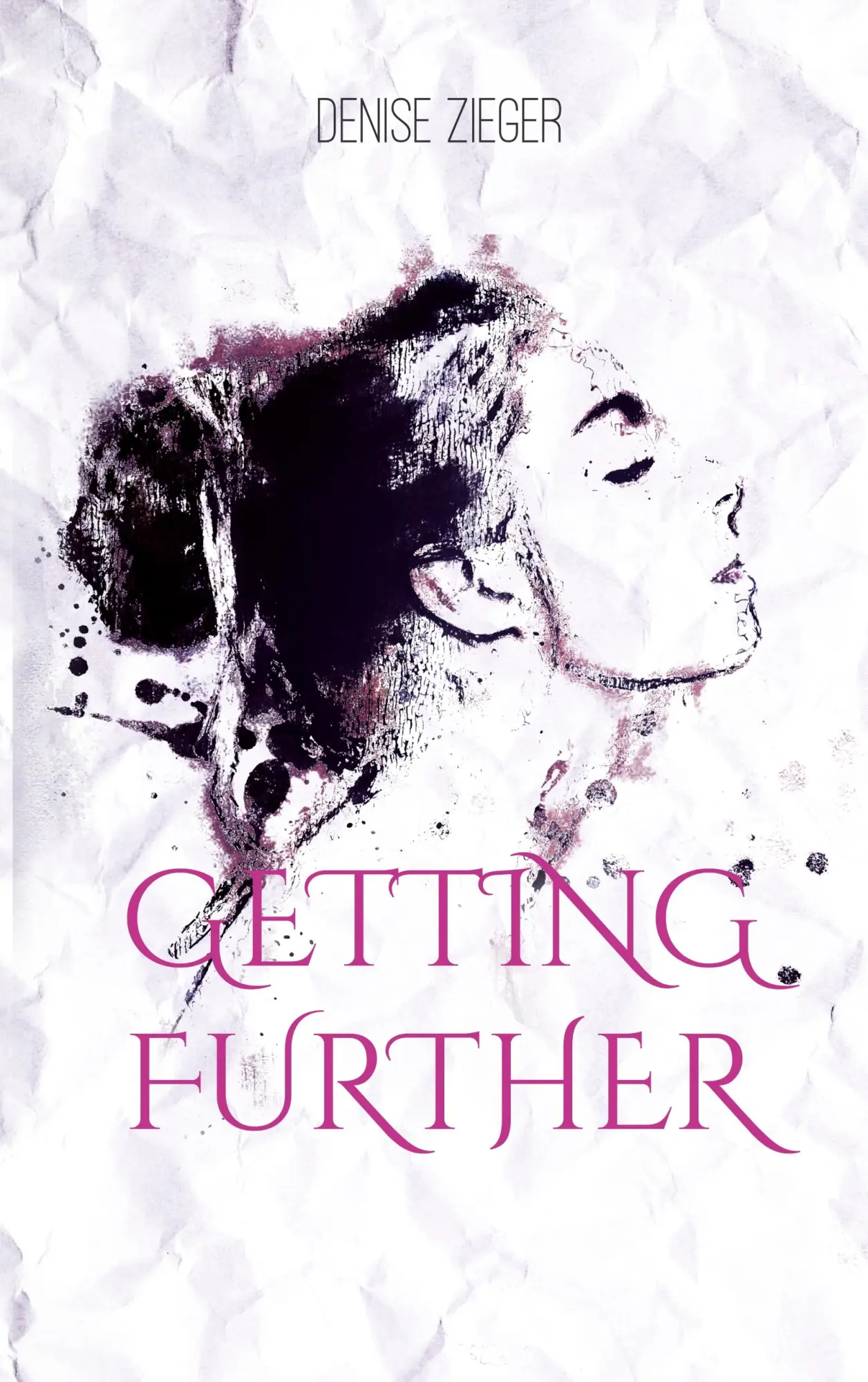 Cover: 9783748100638 | Getting further | Von vergangenen Gedanken und schlaflosen Nächten