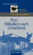 Cover: 9783800330638 | Von Pillkallen nach Schadrinsk | Hildegard Rauschenbach | Buch | 2004