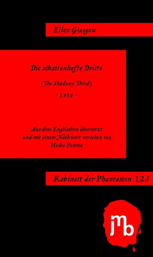 Cover: 9783959450638 | Die schattenhafte Dritte | Ellen Glasgow | Taschenbuch | 56 S. | 2026