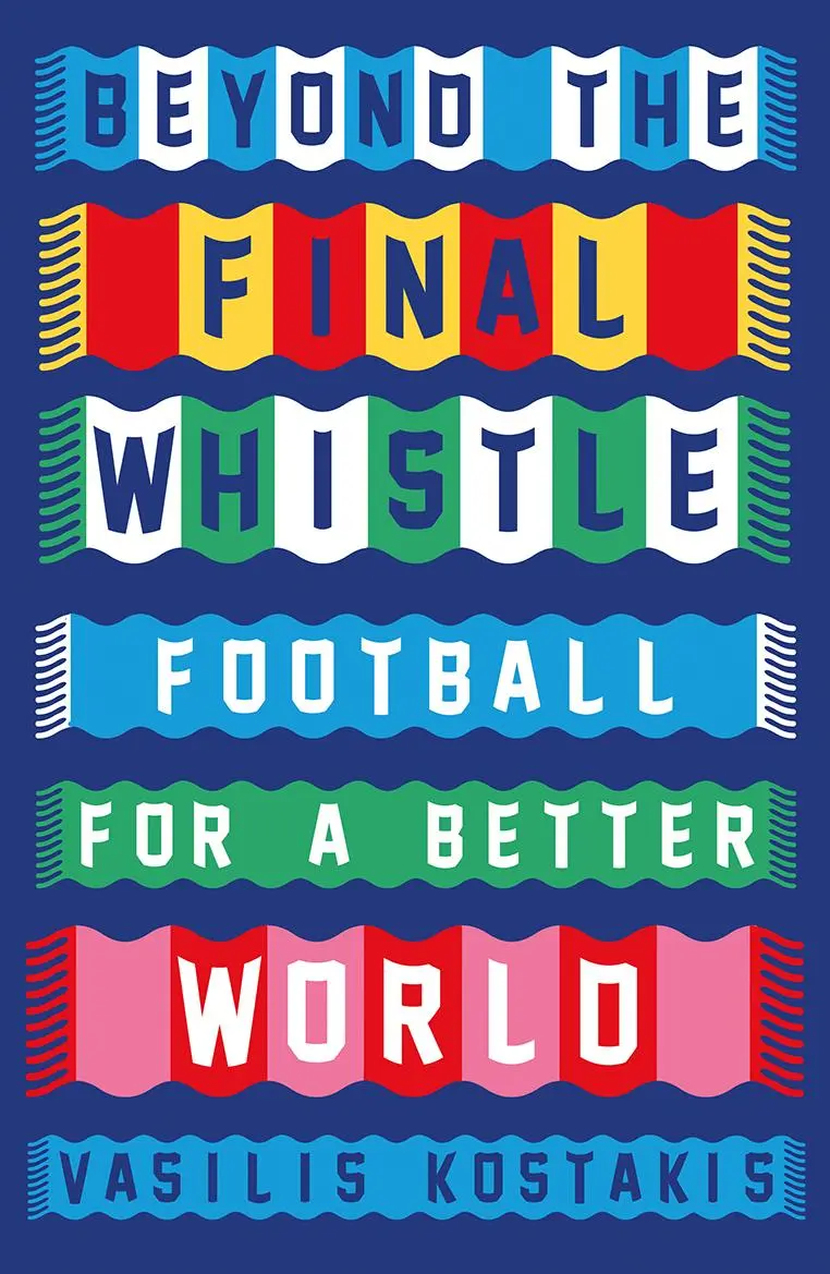 Cover: 9780745350738 | Beyond the Final Whistle | Football for a Better World | Kostakis