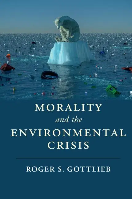 Cover: 9781107140738 | Morality and the Environmental Crisis | Roger S. Gottlieb | Buch