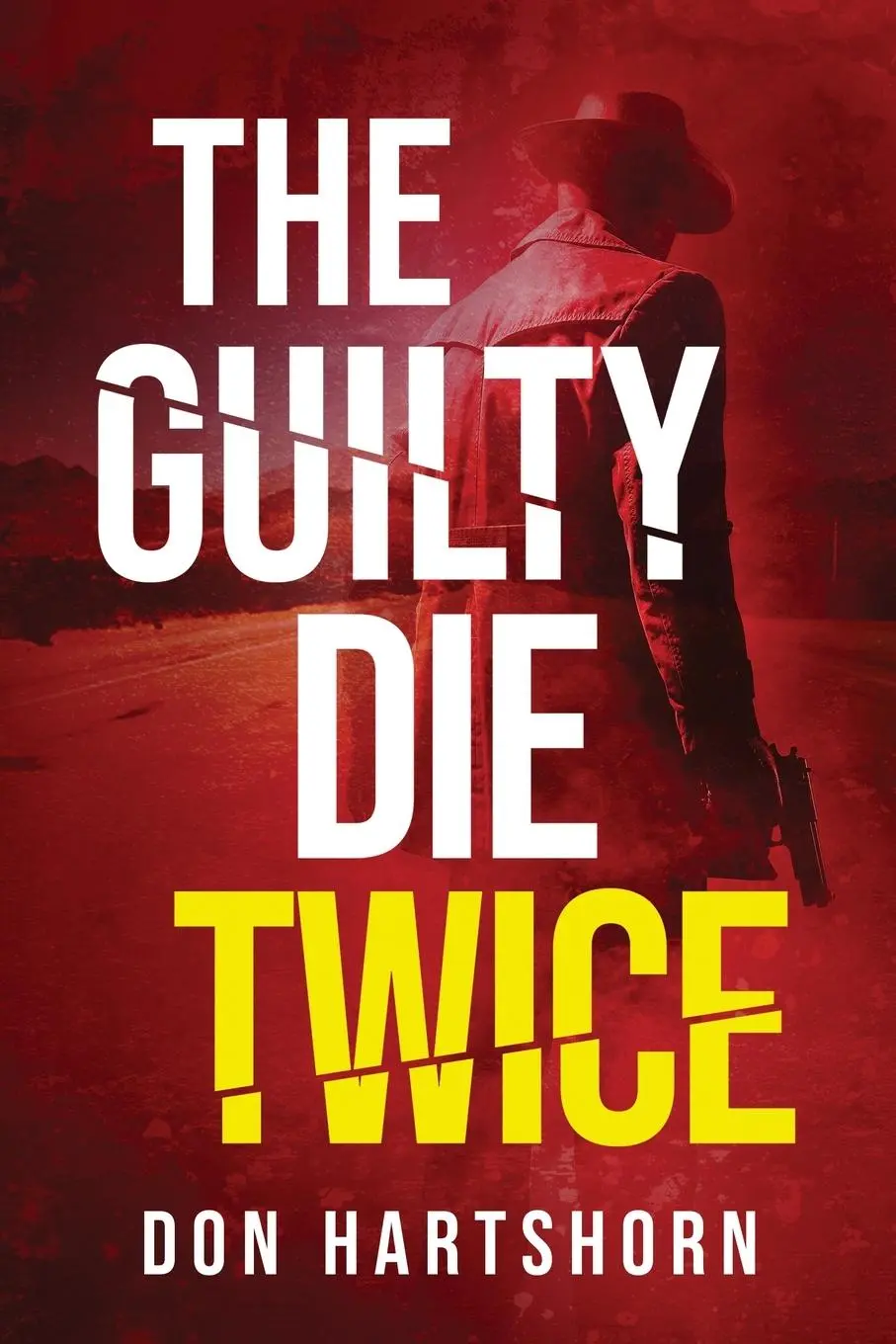 Cover: 9781631610738 | The Guilty Die Twice: A Legal Thriller | Don Hartshorn | Taschenbuch