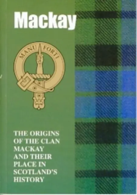 Cover: 9781852170738 | The MacKay | The Origins of the Clan MacKay and Their Place in History
