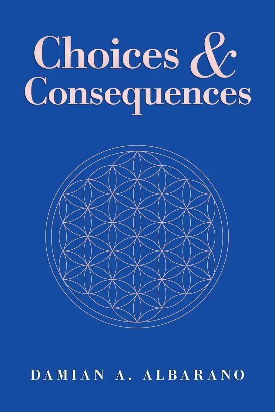 Cover: 9781982240738 | Choices &amp; Consequences | Damian A. Albarano | Taschenbuch | Englisch