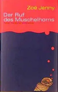 Cover: 9783627000738 | Der Ruf des Muschelhorns | Roman | Zoë Jenny | Buch | 128 S. | Deutsch