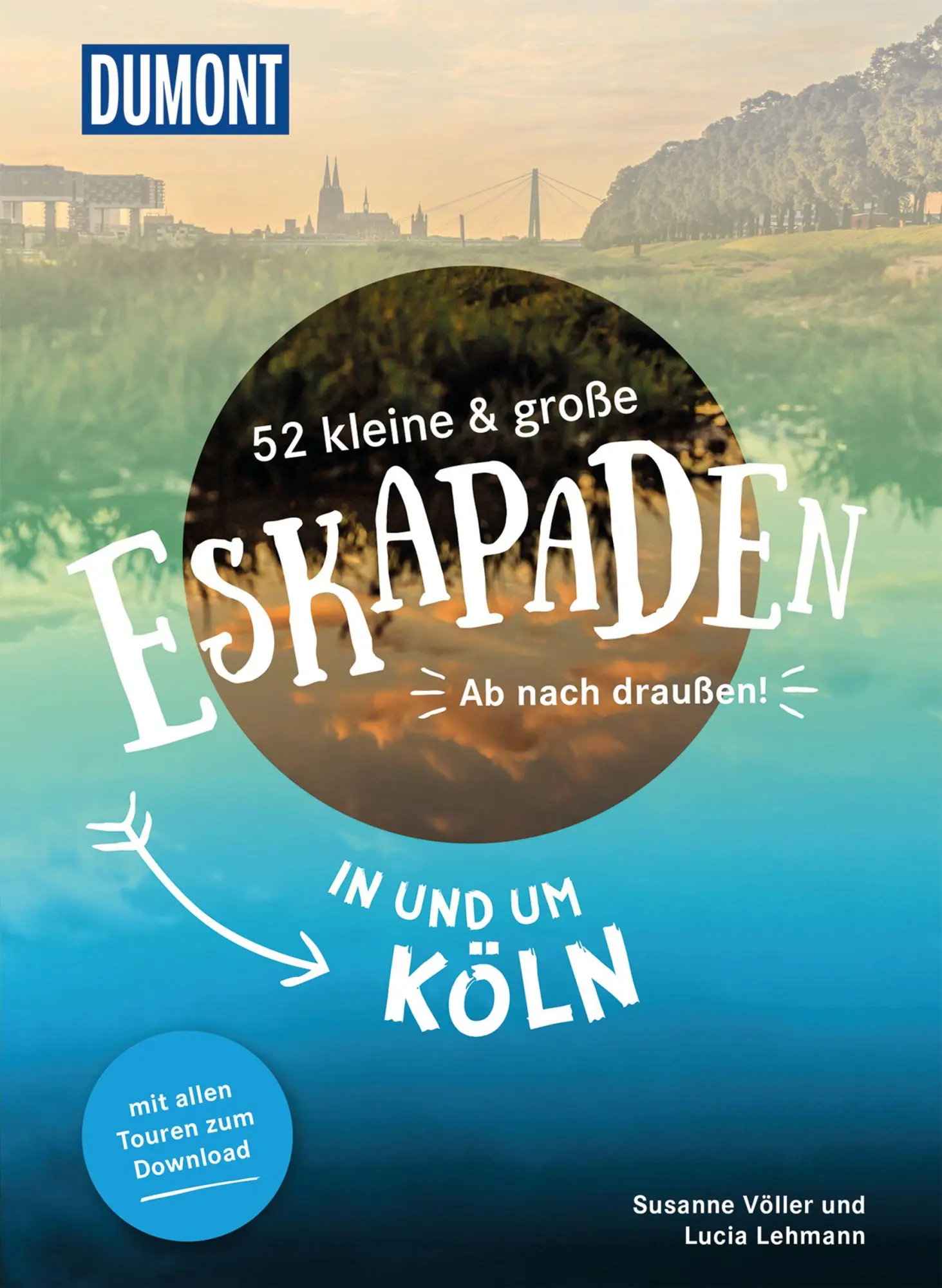 Cover: 9783770180738 | 52 kleine &amp; große Eskapaden in und um Köln | Ab nach draußen! | Buch
