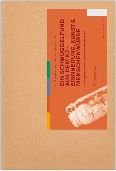 Cover: 9783863310738 | Ein Schmuggelfund aus dem KZ - Erinnerung, Kunst &amp; Menschenwürde