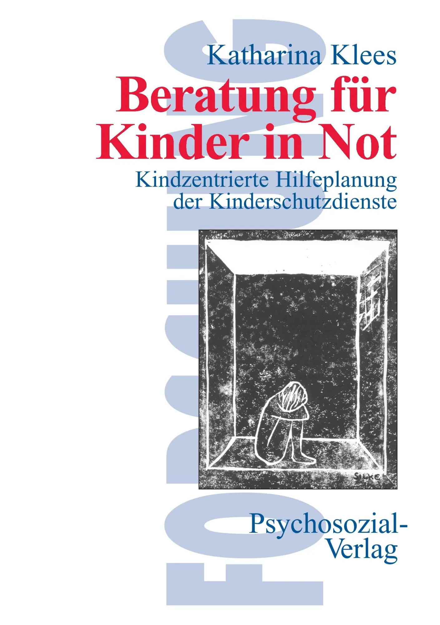 Cover: 9783898060738 | Beratung für Kinder in Not | Katharina Klees | Taschenbuch | 451 S.