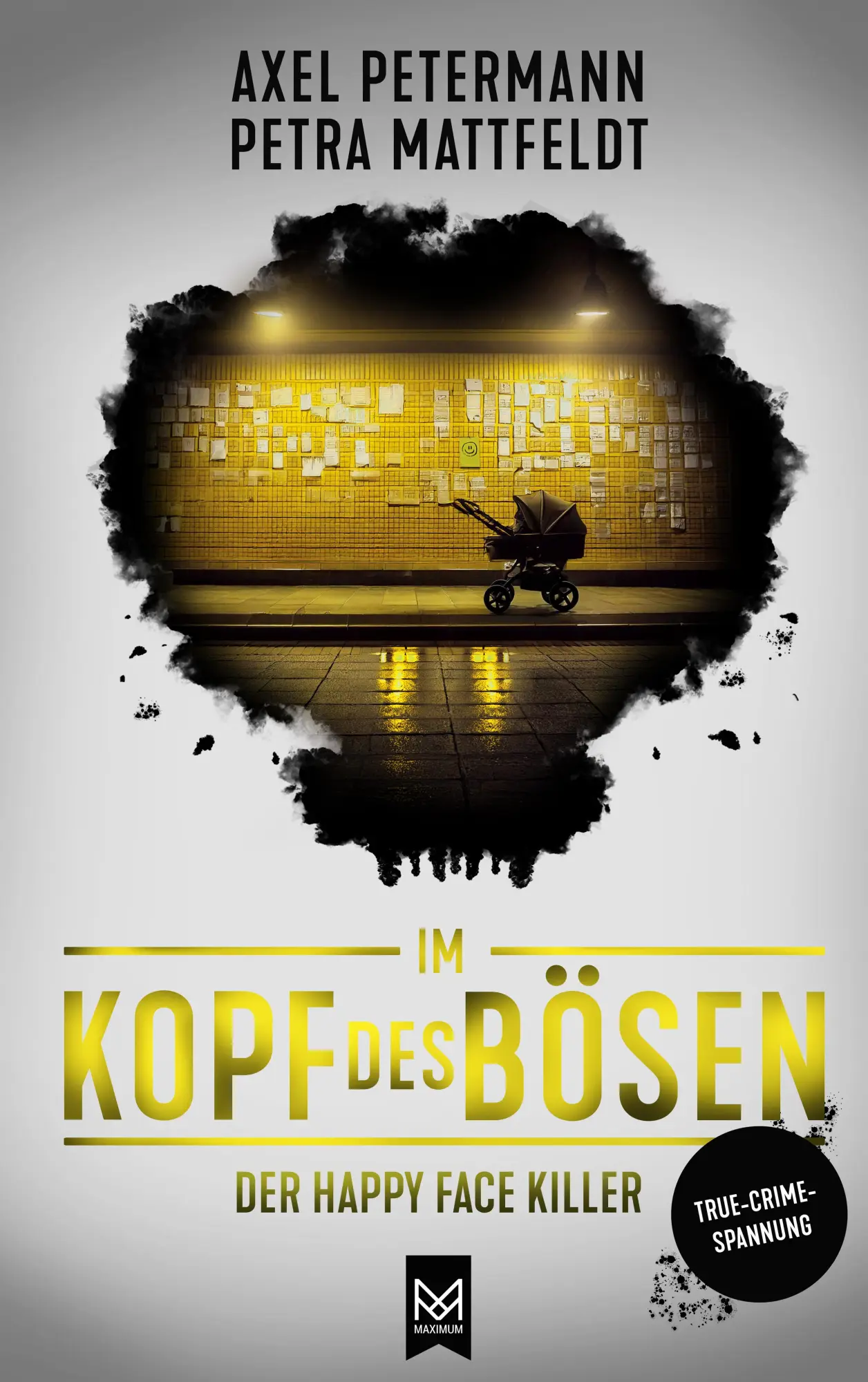 Cover: 9783986790738 | Im Kopf des Bösen - Der Happy Face Killer | Petra Mattfeldt (u. a.)
