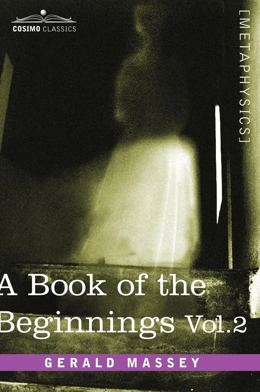 Cover: 9781602060838 | A Book of the Beginnings, Vol.2 | Gerald Massey | Buch | Gebunden