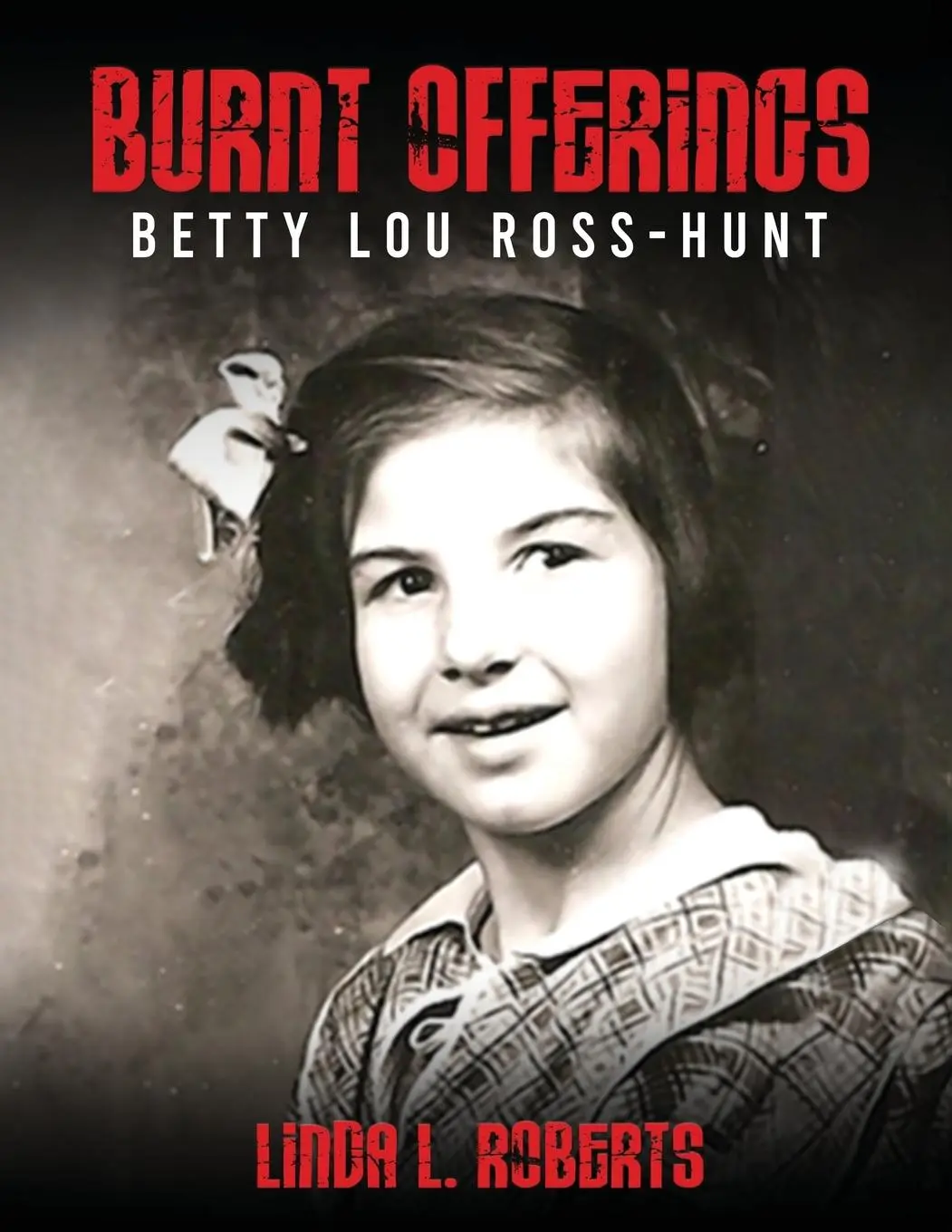 Cover: 9781962290838 | Burnt Offerings | Linda L. Roberts | Taschenbuch | Englisch | 2023