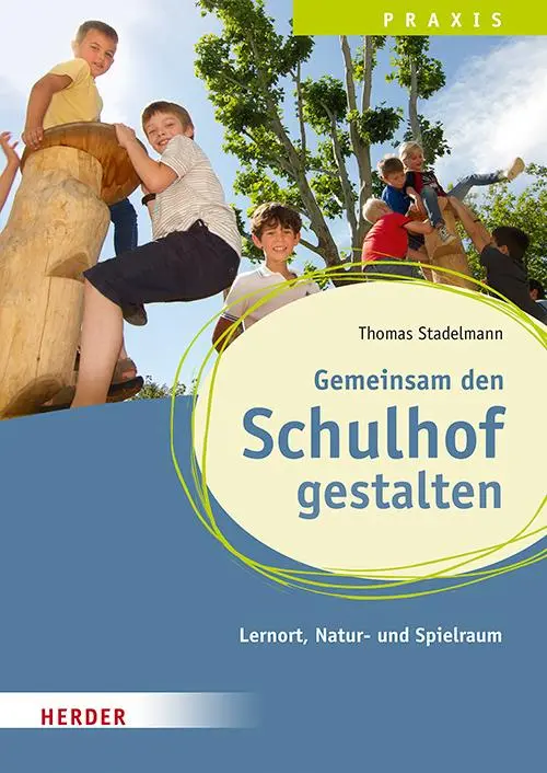 Cover: 9783451390838 | Gemeinsam den Schulhof gestalten | Thomas Stadelmann | Taschenbuch Cover: 9783451390838 | Gemeinsam den Schulhof gestalten | Thomas Stadelmann | Taschenbuch