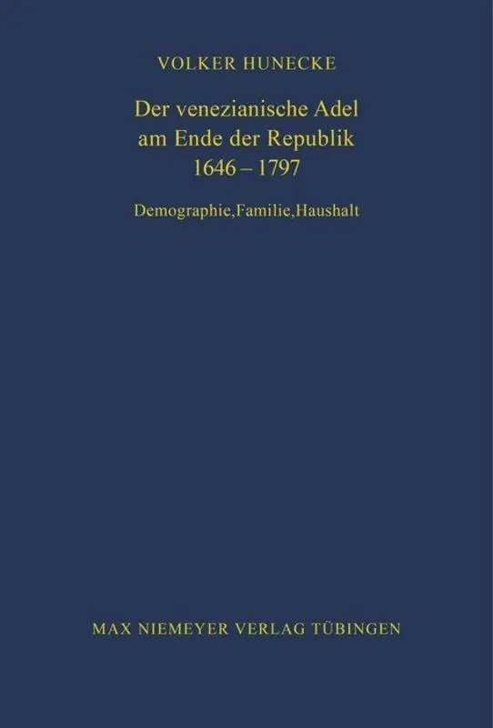 Cover: 9783484820838 | Der venezianische Adel am Ende der Republik 1646-1797 | Volker Hunecke